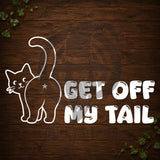 Get Off My Tail Vinyl Car Decal