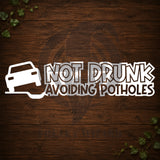 Not Drunk Avoiding Potholes Vinyl Car Decal