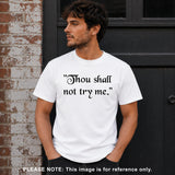 Thou Shall Not Try Me Short Sleeve Adult T-Shirt